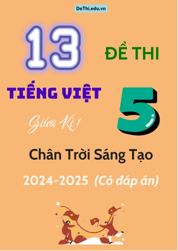 13 Đề thi Tiếng Việt 5 giữa Kì 1 Chân Trời Sáng Tạo 2024-2025 (Có đáp án)